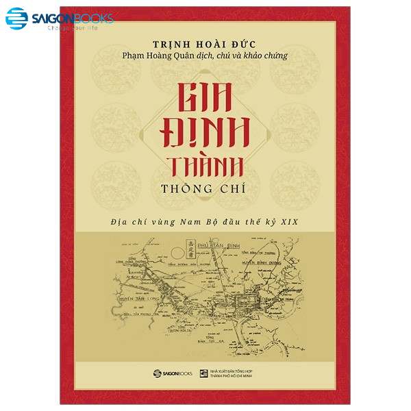 SÁCH: Gia Định thành thông chí - Tác giả: Trịnh Hoài Đức