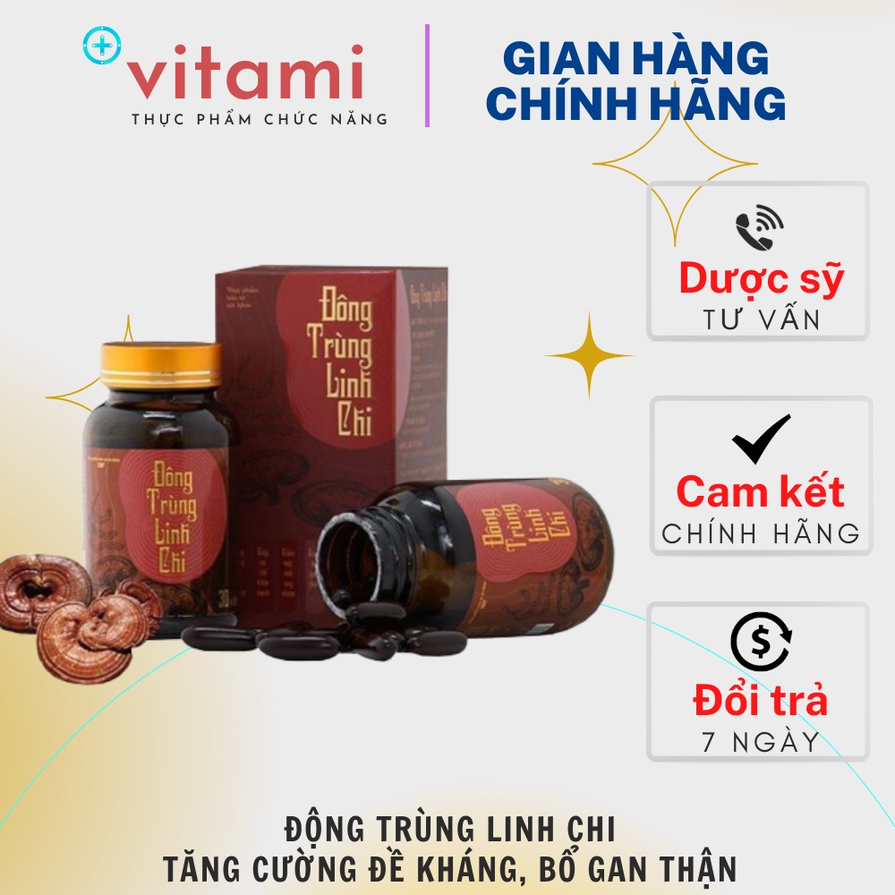 Đông Trùng Linh Chi Chính Hãng - Viên Uống Bảo Vệ Sức Khỏe