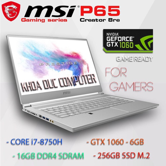 Laptop chuyên Game MSI P65 Creator 8RE - Core i7-8750H, 16gb Ram, 256gb SSD, 15.6inch Full HD IPS