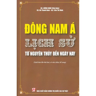 Đông Nam Á Lịch Sử Từ Nguyên Thủy Đến Ngày Nay