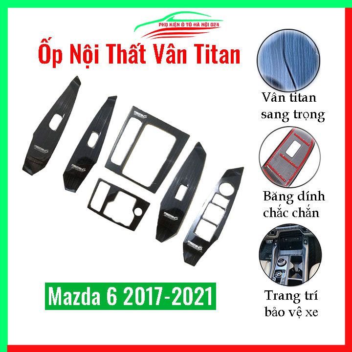 Ốp nội thất cho xe ô tô Mazda 6 2017-2021 vân Titan bảo vệ chống trầy xước và làm đẹp xe