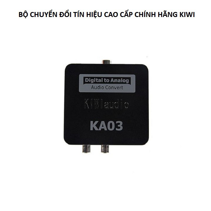 Bộ Chuyển Đổi Tín Hiệu Am Thanh Từ Cổng Optical Tivi Sang AV Chính Hãng KIWI Modenl KA03