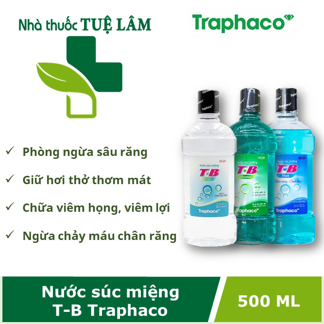 Nước súc miệng TB (chính hãng) Traphaco chai 500ml giúp sạch răng, thơm miệng và ngăn ngừa sâu răng