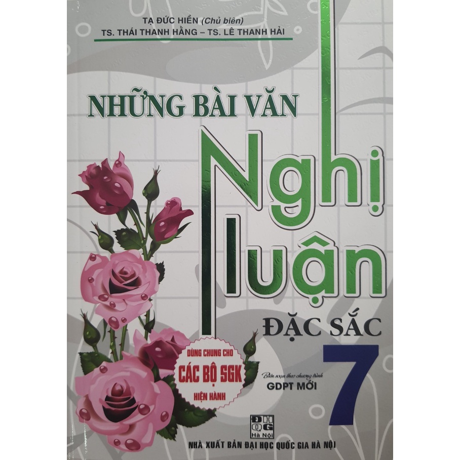 Sách - Những bài văn nghị luận đặc sắc 7 - Biên soạn theo chương trình GDPT mới