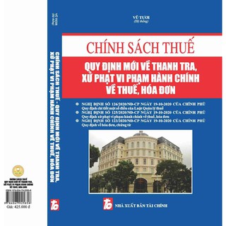 Sách - Chính Sách Thuế Quy Định Mới Về Thanh Tra, Xử Phạt Vi Phạm Hành Chính Về Thuế, Hóa Đơn