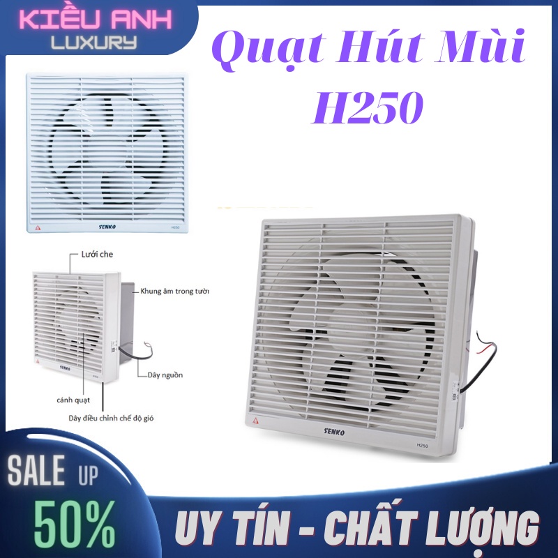 Quạt Hút Mùi SENKO H250 Quạt Treo Tường Hút Và Thông Gió 2 Chiều Nhà Bếp , Nhà Vệ Sinh