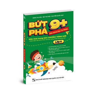 Sách bứt phá 9+ môn khoa học tự nhiên lớp 6 - bản quyền