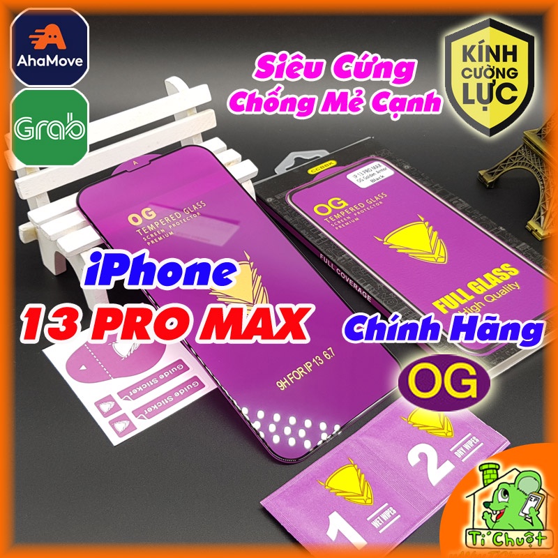 [Chính Hãng OG] Kính CL iPhone 13 Pro Max 6.7&quot; Cường Lực 2.5D Full Viền Cứng Chống Mẻ Cạnh
