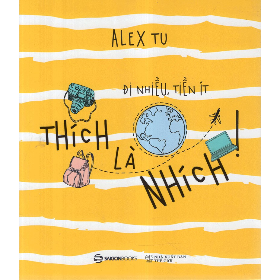 SÁCH - Bộ: Thích Là Nhích - Sống Không Sợ Mất, Đi Là Phải Chất | BigBuy360 - bigbuy360.vn
