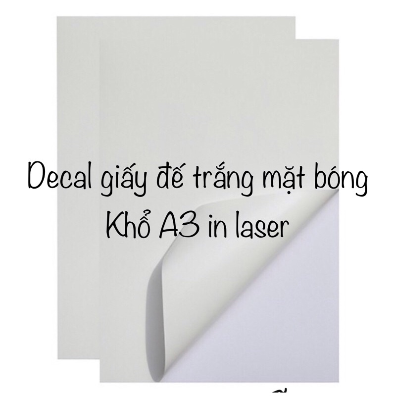 100 tờ decal giấy đế trắng dày cho in laze và mưc dầu pigment khổ A3 hoặc 32x42cm