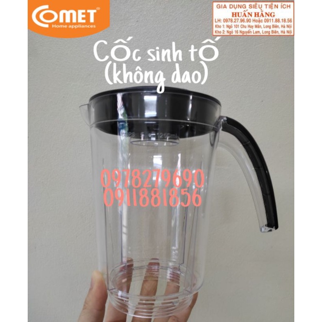 LINH KIỆN PHỤ KIỆN - CỐC SINH TỐ MÁY XAY COMET CM9988 CM9989...