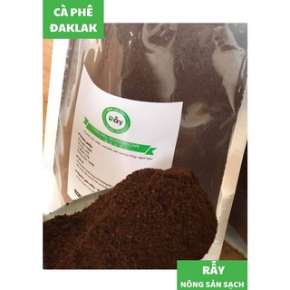 Cà phê rang xay mộc Rẫy Daklak - Cà phê hữu cơ nguyên chất - Túi 500gram