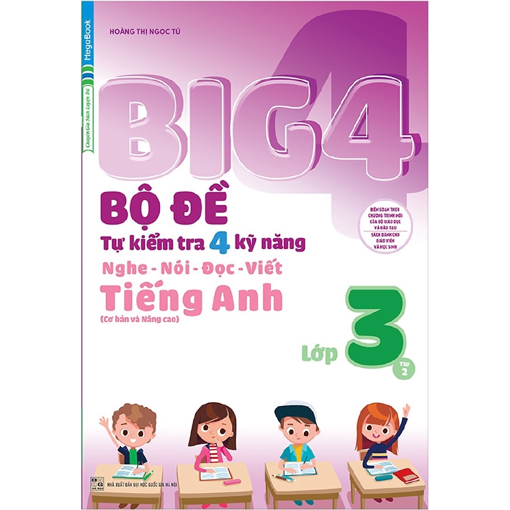 Sách - Big 4 Bộ Đề Tự Kiểm Tra 4 Kỹ Năng Nghe - Nói - Đọc - Viết (Cơ Bản Và Nâng Cao) Tiếng Anh Lớp 3 - Tập 2