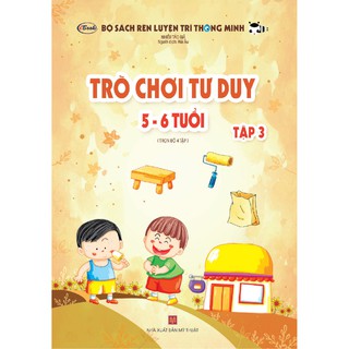 Sách thiếu nhi - TRÒ CHƠI TƯ DUY 5-6 tuổi (Tập 3)