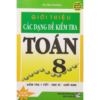 Sách – Giới thiệu các dạng đề kiểm tra Toán 8