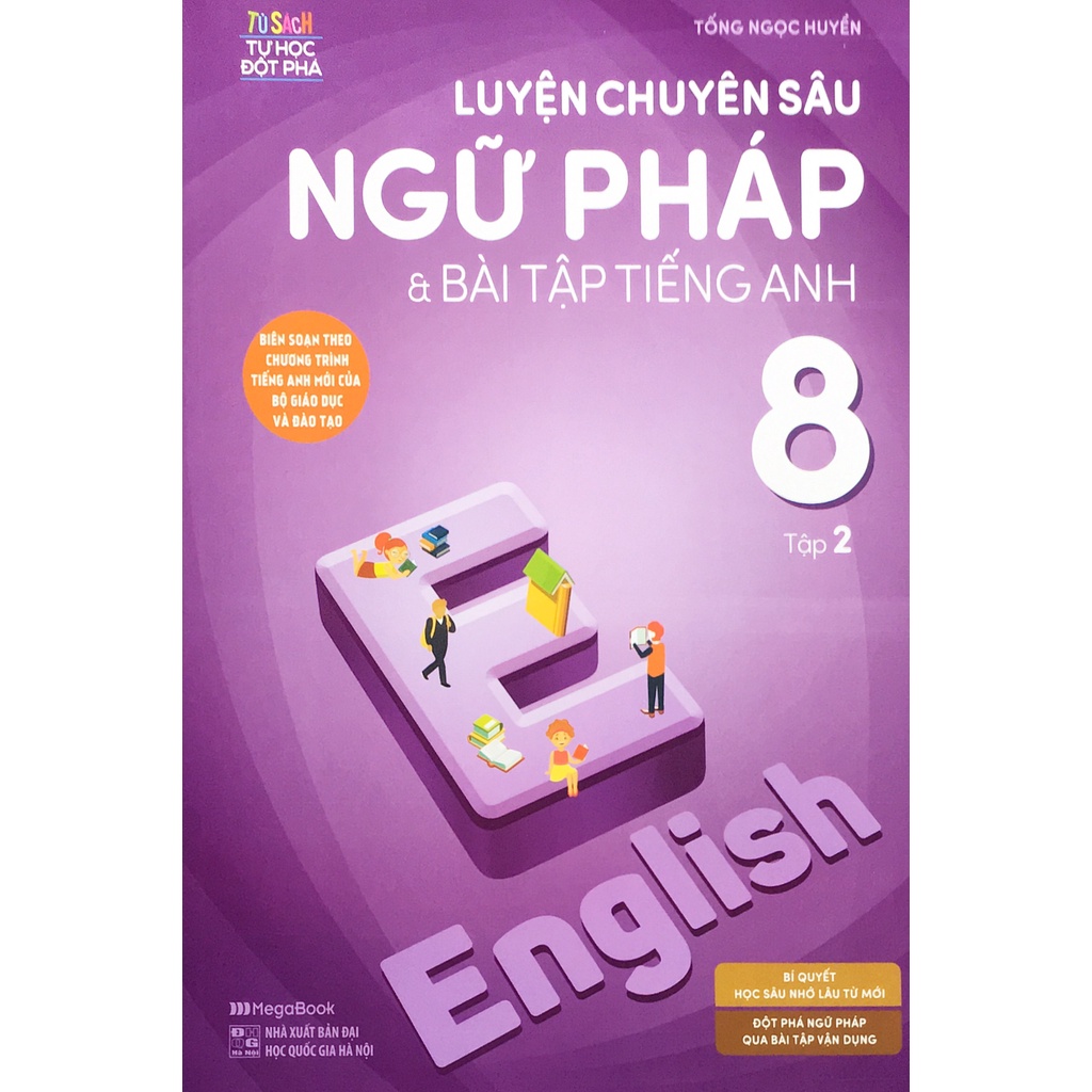 Sách MG - Luyện chuyên sâu ngữ pháp &amp; bài tập tiếng anh lớp 8 tập 2 (B69)