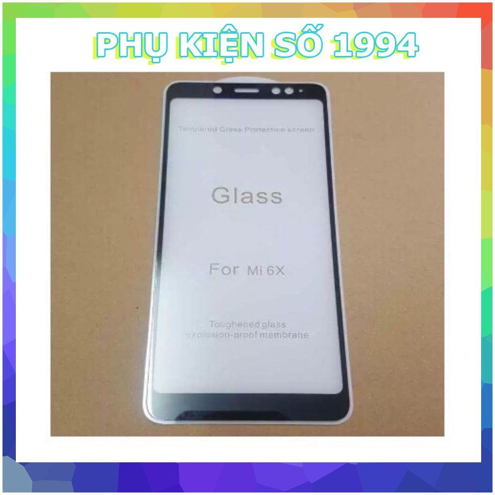 Kính cường lực full Mi6x