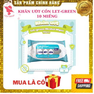 Khăn ướt cồn khử khuẩn 99,9% let-green-gói 10 miếng-lily shop-khăn giấy ướt lau tay sát khuẩn-vệ sinh phòng dịch