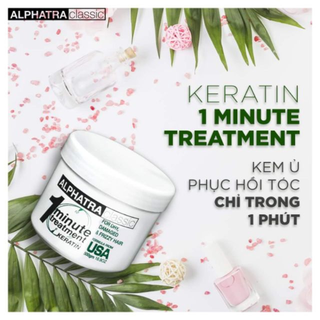 KEM Ủ TÓC SIÊU MƯỢT ALPHATRA CLASSIC 1 MINUTE  KERATIN TREATMENT 500ML
