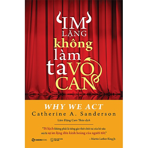 SÁCH: Im lặng không làm ta vô can (Why we act) - Tác giả Catherine A. Sanderson