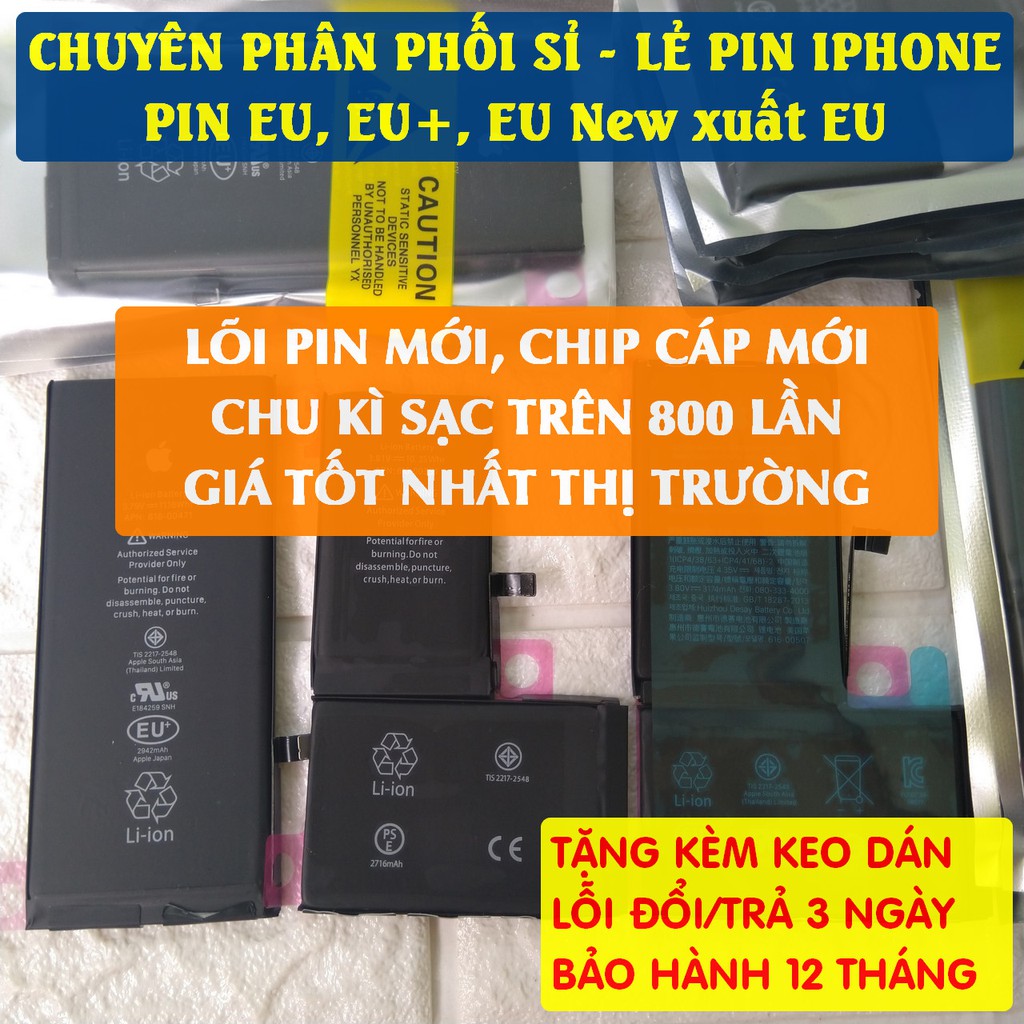 [CHUYÊN PIN] Pin iPhone EU, EU+, EU New, Pin iPhone 4 /4s /5 /5s /5c/ SE /6 /6s/ 6 plus/ 6s plus /7 /7 plus/8 /8 plus/ X