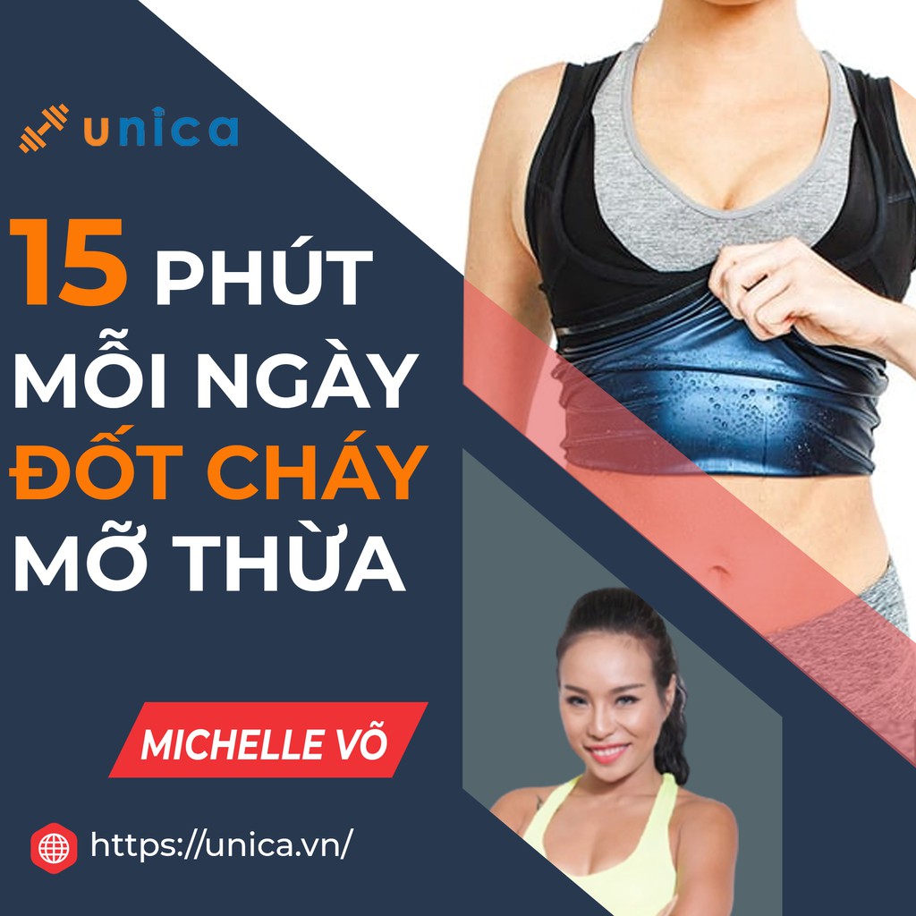 FULL khóa học FITNESS- Tập luyện 15 phút mỗi ngày ĐỐT CHÁY MỠ THỪA- UNICA.VN