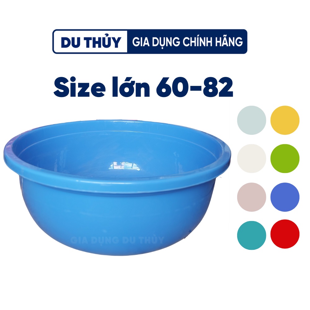 Thau nhựa tròn size lớn 60 - 82 chất liệu nhựa dày dặn bền chắc dùng làm thau trộn thức ăn, thau rửa chén quán ăn