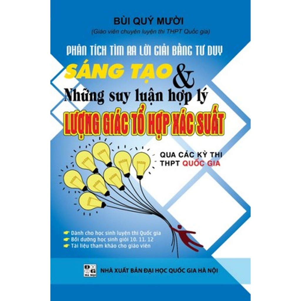 Sách - Phân Tích Tìm Ra Lời Giải Bằng Tư Duy Sáng tạo Và Những Suy Luận Hợp Lý Lượng Giác Tổ Hợp Xác Suất