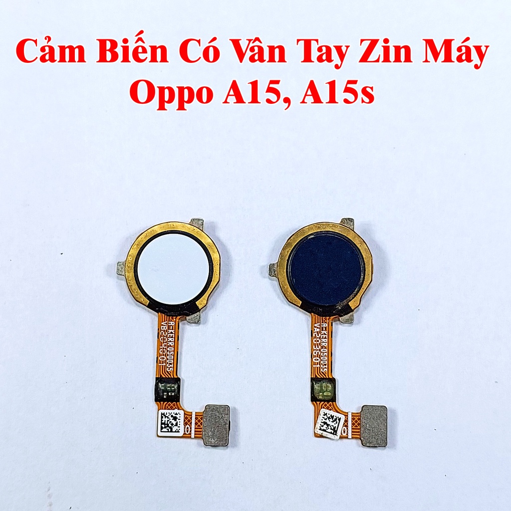 Cảm Biến Có Vân Tay Zin Máy Oppo A12, A15, A15s, A5s, A7, A73, A9-2020, F1s, F1 Plus, F3, F3 Plus, F5, F7, F11, F11 Pro