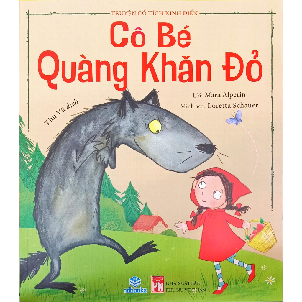 Sách - Truyện cổ tích kinh điển - Cô Bé Quàng Khăn Đỏ [NDBOOKS]