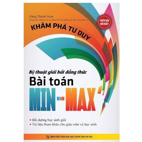 Sách Khám Phá Tư Duy Kỹ Thuật Giải Bất Đẳng Thức Bài Toán Min Max