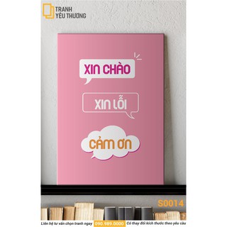 Tranh Văn Phòng tạo động lực - XIN CHÀO, XIN LỖI, CẢM ƠN - Canvas treo tường trang trí