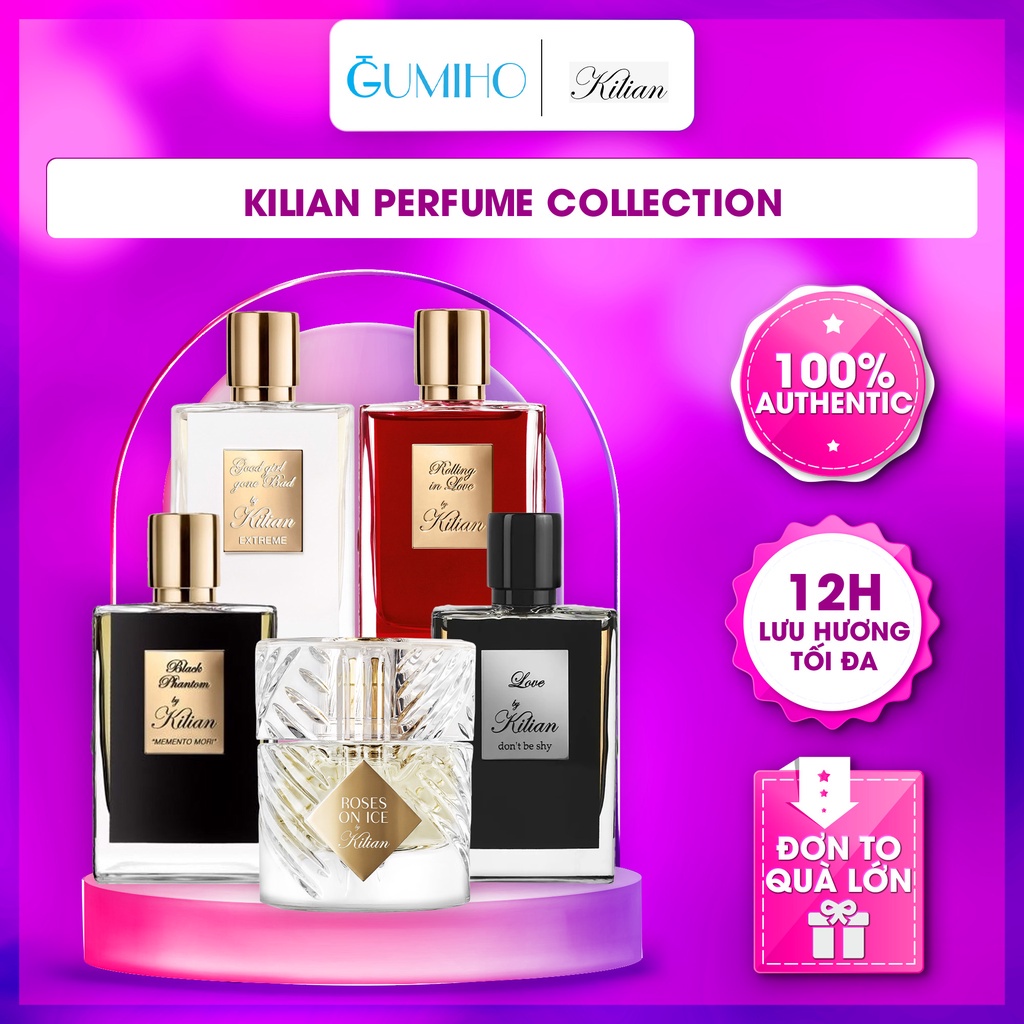 Nước hoa Kilian Good Girl Gone Bad| Rolling in Love | Love Don't be Shy| Black Phantom| Rose On Ice - GumihoPerfume