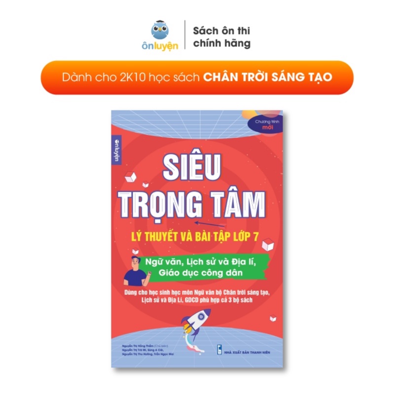 Sách Siêu trọng tâm Văn, Khoa học xã hội lớp 7 viết riêng cho bộ Chân trời sáng tạo - Nhà sách Ôn Luyện