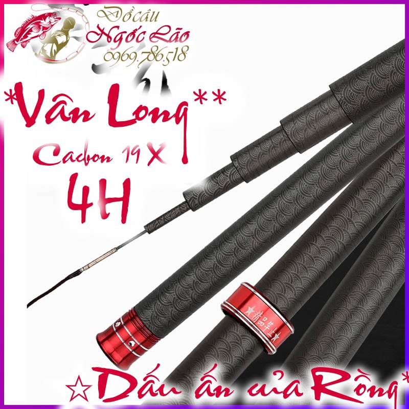 Cần câu cá - Câu tay câu đơn câu đài - Vân Long 4H - Đẹp mạnh mẽ với vân vẫy rồng nổi - Cacbon 19X - 3m6 4m5 5m4 6m3 7m2