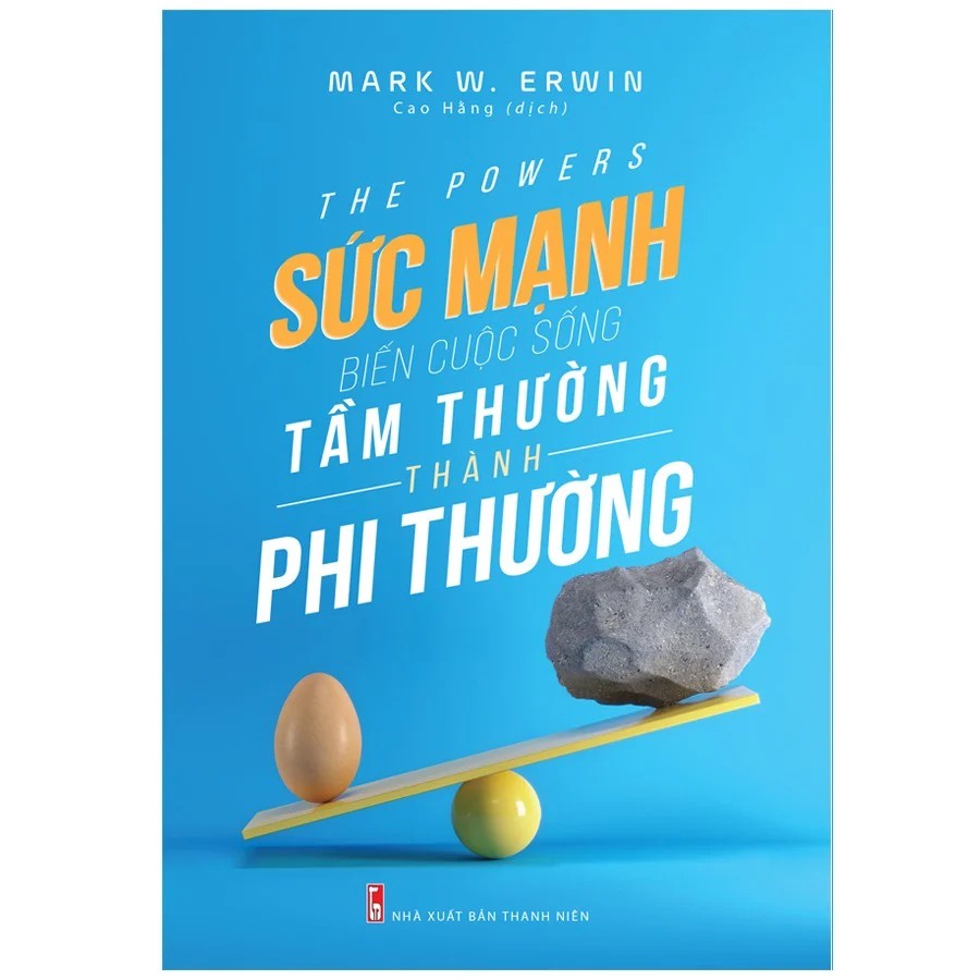 Sách - The Powers - Sức Mạnh Biến Đổi Cuộc Sống Tầm Thường Thành Phi Thường