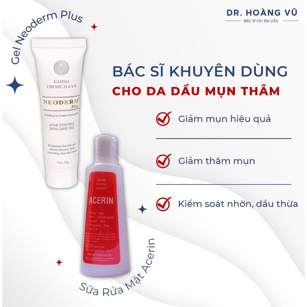 [COMBO GIẢM MỤN THÂM HIỆU QUẢ] Kem NEODERM PLUS & Sữa rửa mặt dịu nhẹ cho da mụn Acerin - Dr. Hoàng Vũ