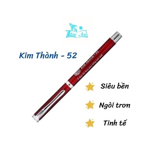 Bút máy luyện chữ Kim Thành 52- Bút mực học sinh ngòi trơn nét nhỏ