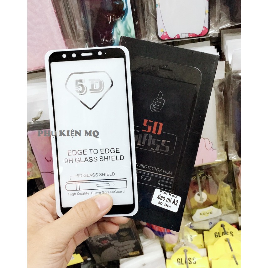 XIAOMI MI A2/ MI 6X CƯỜNG LỰC 5D FULL KEO MÀN HÌNH