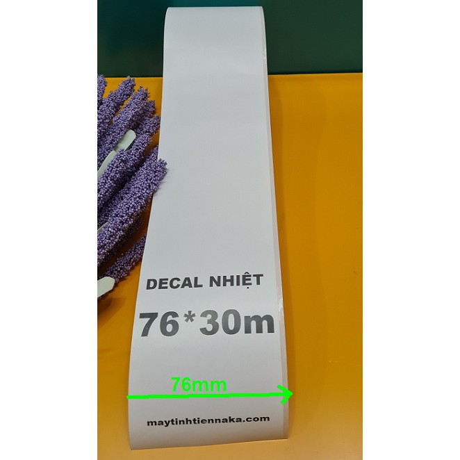 Decal in nhiệt DÁN ĐƯỢC giấy in nhiệt liên tục 76x30 m dùng in đơn Livestream in đơn hàng có lớp dán