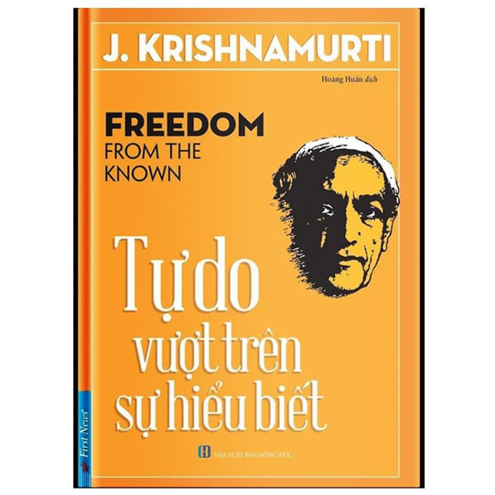 Sách First News - Combo 2 Cuốn Của J.Krishnamurti: Bạn Đang Nghịch Gì Với Đời Mình & Tự Do Vượt Trên Sự Hiểu Biết