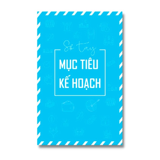 Sách - Sổ tay Planner - Ghi Chép MỤC TIÊU - KẾ HOẠCH: Chi tiết - Khoa học - Hiệu quả