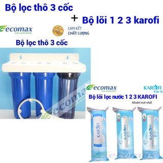 Bộ lọc thô 3 cấp kèm bộ lõi 1 2 3 karofi  , bộ lọc đầu nguồn