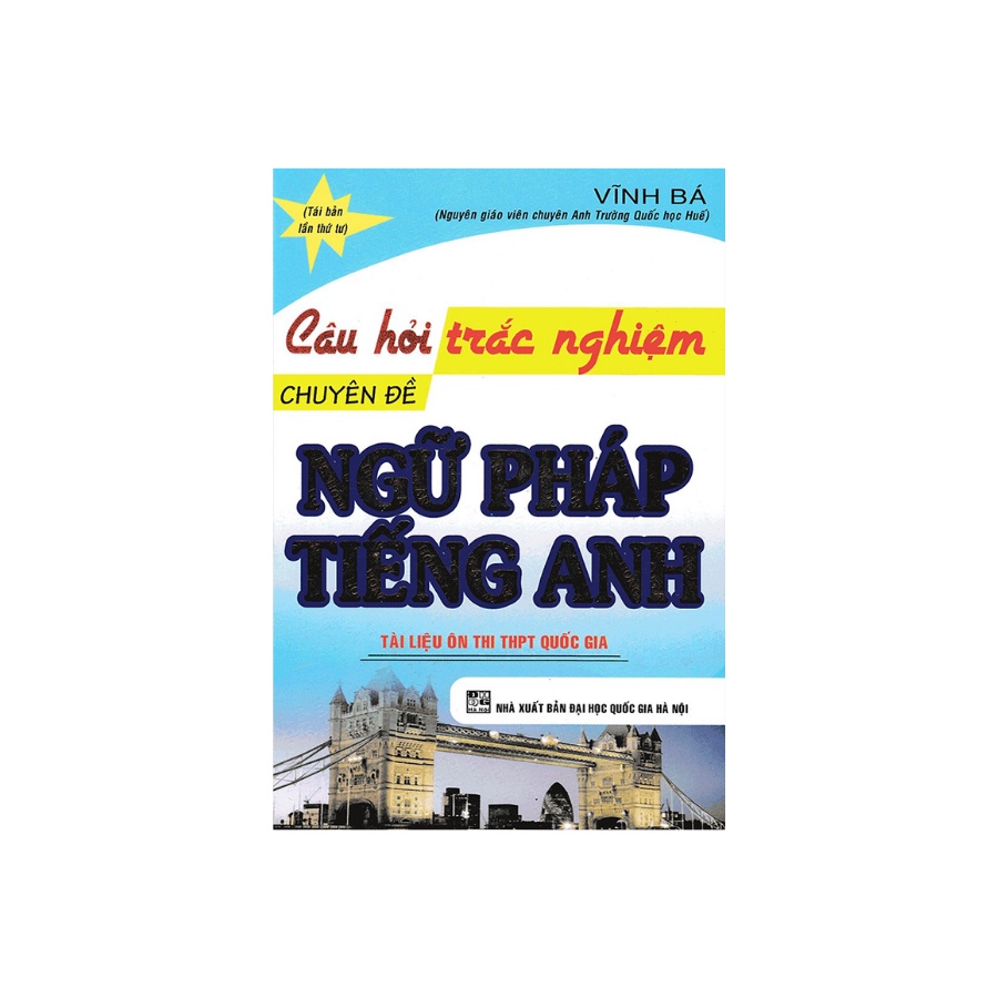Sách - Câu Hỏi Trắc Nghiệm Chuyên Đề Ngữ Pháp Tiếng Anh