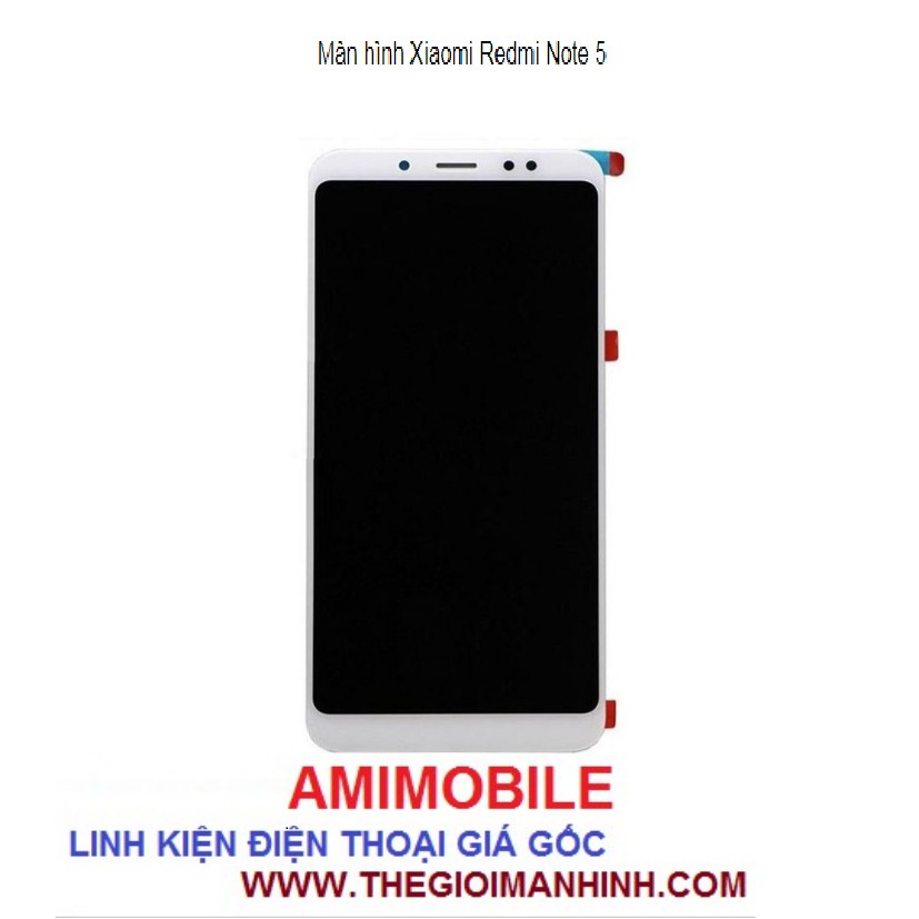 MÀN HÌNH XIAOMI REDMI NOTE 5