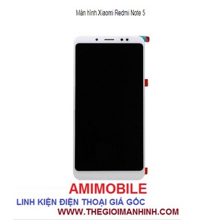 Màn hình xiaomi redmi note 5
