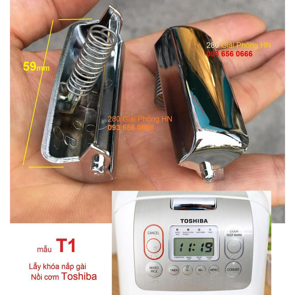 Lẫy khóa nồi cơm điện Điện Tử Toshiba 18NMF-10NMF -Mẫu mới- Chống co biến dạng như hàng zin-xài cực bền