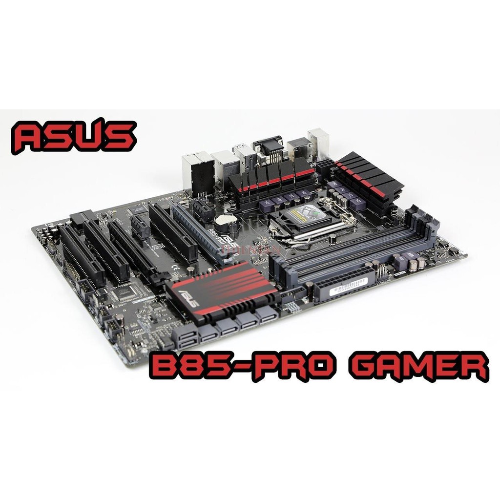 Chặn main ASUS B85-PRO GAMER B85 PRO GAMER