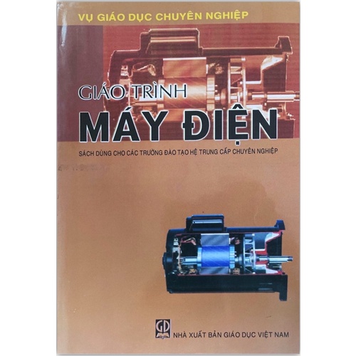 Sách - Giáo Trình Máy Điện Dùng Cho Các Trường Đào Tạo Hệ Trung Cấp Chuyên Nghiệp (DN)