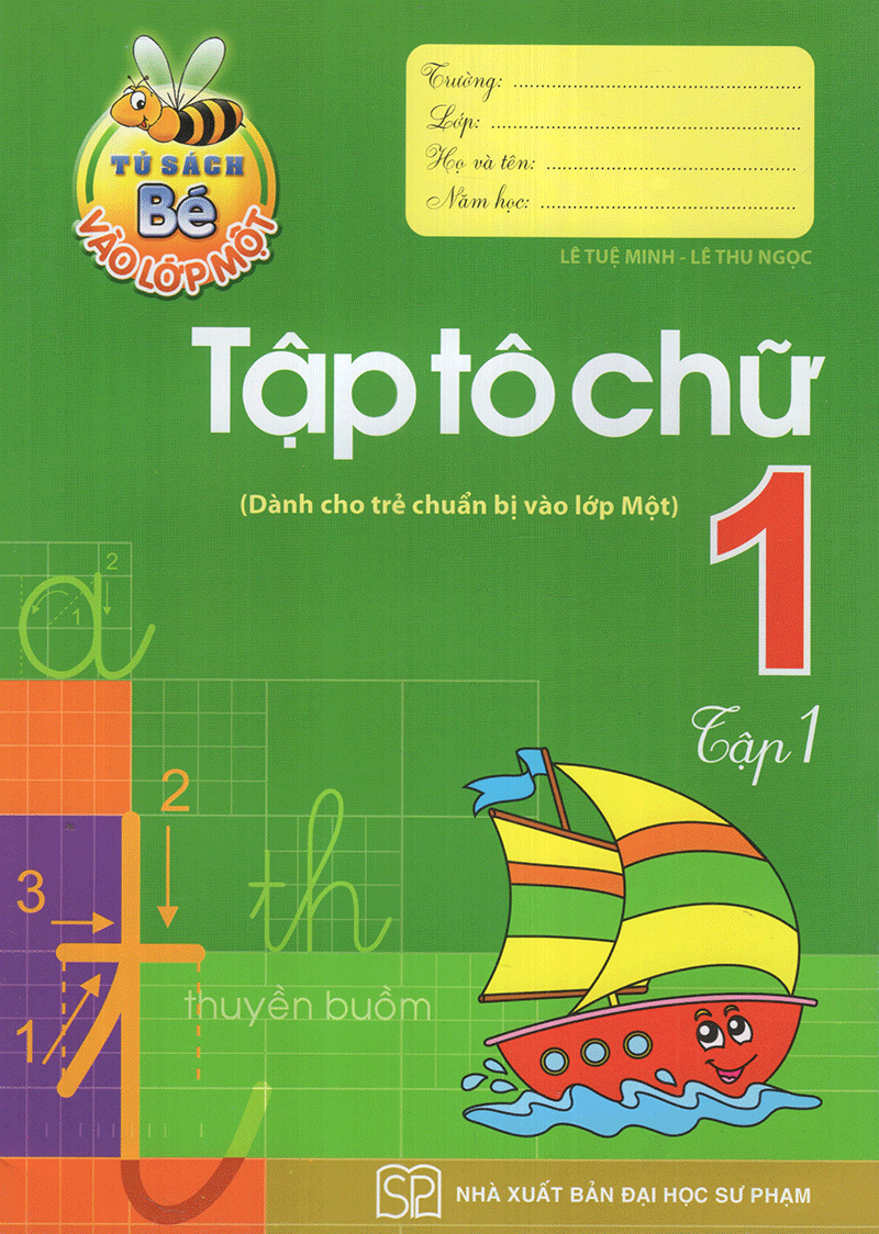 Sách Tủ Sách Bé Vào Lớp 1 - Tập Tô Chữ Lớp 1 (Tập 1)